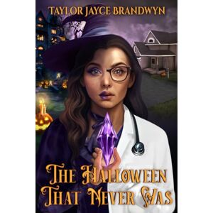 Taylor The Halloween That Never Was: Standard B&W Paperback Edition Taylor The Halloween That Never Was: Standard B&W Paperback Edition