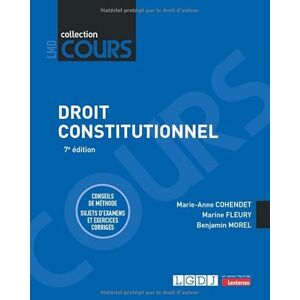 Cohendet, Marie-Anne Droit constitutionnel: Conseils de méthodes. Sujets d'examens et exercices corrigés Cohendet, Marie-Anne Droit constitutionnel: Conseils de méthodes. Sujets d'examens et exercices corrigés