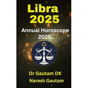 DK, Dr Gautam Libra 2025: Annual Horoscope 2025 DK, Dr Gautam Libra 2025: Annual Horoscope 2025