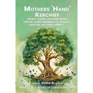 Capers of Savannah GA, Davita R Mother's Handkerchief: Oh my, there’s nothing more special than knowing I’ll always have my mother’s hand! Capers of Savannah GA, Davita R Mother's Handkerchief: Oh my, there’s nothing more special than knowing I’ll always have my mother’s hand!