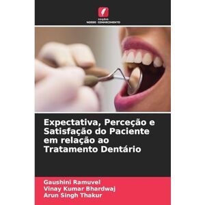 Ramuvel, Gaushini Expectativa, Perceção e Satisfação do Paciente em relação ao Tratamento Dentário Ramuvel, Gaushini Expectativa, Perceção e Satisfação do Paciente em relação ao Tratamento Dentário