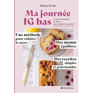 Reclus, Albane Ma journée IG bas: Du petit-déjeuner au dîner, sans oublier le goûter ! Reclus, Albane Ma journée IG bas: Du petit-déjeuner au dîner, sans oublier le goûter !