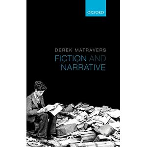 Matravers, Derek Fiction and Narrative Matravers, Derek Fiction and Narrative