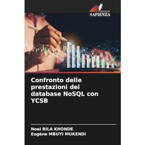 Bila Khonde, Noel Confronto delle prestazioni dei database NoSQL con YCSB Bila Khonde, Noel Confronto delle prestazioni dei database NoSQL con YCSB