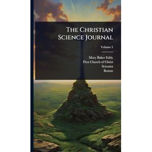 Eddy, Mary Baker The Christian Science Journal Eddy, Mary Baker The Christian Science Journal