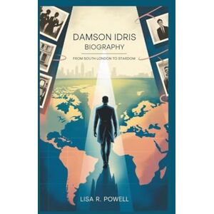 R. Powell, Lisa DAMSON IDRIS BIOGRAPHY: From South London To Stardom R. Powell, Lisa DAMSON IDRIS BIOGRAPHY: From South London To Stardom