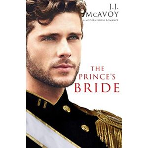 McAvoy, J.J. The Prince’s Bride (Part 1) McAvoy, J.J. The Prince’s Bride (Part 1)