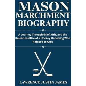 James, Justin Mason Marchment Biography: A Journey Through Grief, Grit, and the Relentless Rise of a Hockey Underdog Who Refused to Quit James, Justin Mason Marchment Biography: A Journey Through Grief, Grit, and the Relentless Rise of a Hockey Underdog Who Refused to Quit