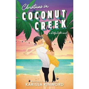 Kinword, Karissa Christmas in Coconut Creek: 1 (Dirty Delta) Kinword, Karissa Christmas in Coconut Creek: 1 (Dirty Delta)