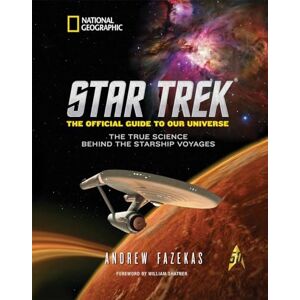Fazekas, Andrew Star Trek The Official Guide to Our Universe: The True Science Behind the Starship Voyages Fazekas, Andrew Star Trek The Official Guide to Our Universe: The True Science Behind the Starship Voyages