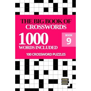 Breeze, Warm The Big Book of Crosswords for Adults: 100 General Knowledge Themed Crossword Puzzles Large Print Fun Puzzles for Adults and Seniors (Sunday Crosswords Collection) Breeze, Warm The Big Book of Crosswords for Adults: 100 General Knowledge Themed Crossword Puzzles Large Print Fun Puzzles for Adults and Seniors (Sunday Crosswords Collection)