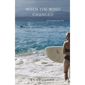 Janko, Anne WHEN THE WIND CHANGED: not all soldiers stay in line. Janko, Anne WHEN THE WIND CHANGED: not all soldiers stay in line.