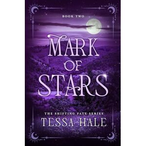 Hale, Tessa Mark of Stars: A Parnormal Reverse Harem Romance (The Shifting Fate Series) Hale, Tessa Mark of Stars: A Parnormal Reverse Harem Romance (The Shifting Fate Series)