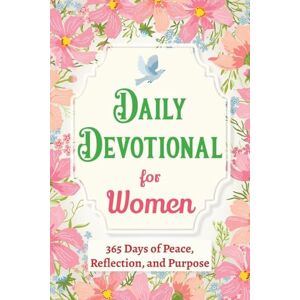 Parker, Casey Daily Devotional for Women 365 Days of Peace, Reflection, and Purpose: Christian Gifts for Women a Year of Bible Reflections and One-Minute Conversations with God: 1 (Christian Gifts: 365 Days) Parker, Casey Daily Devotional for Women 365 Days of Peace, Reflection, and Purpose: Christian Gifts for Women a Year of Bible Reflections and One-Minute Conversations with God: 1 (Christian Gifts: 365 Days)