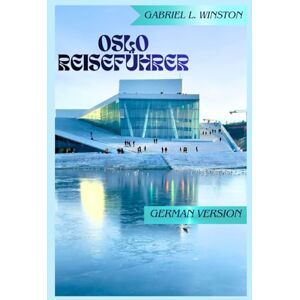 L. Winston, Gabriel OSLO-REISEFÜHRER L. Winston, Gabriel OSLO-REISEFÜHRER