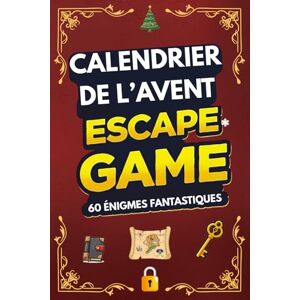 Farent, Sofia Calendrier de l'Avent : Escape Game: 60 Énigmes Fantastiques Farent, Sofia Calendrier de l'Avent : Escape Game: 60 Énigmes Fantastiques