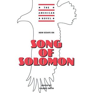 Smith, Valerie New Essays on Song of Solomon (The American Novel) Smith, Valerie New Essays on Song of Solomon (The American Novel)