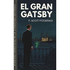 Scott El gran Gatsby: Traducción literal del original. Edición ilustrada Scott El gran Gatsby: Traducción literal del original. Edición ilustrada
