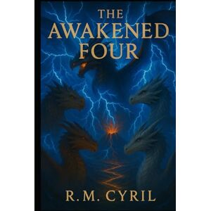 Cyril, R.M THE AWAKENED FOUR: COMPLETE SERIES Cyril, R.M THE AWAKENED FOUR: COMPLETE SERIES