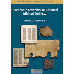 Diachronic Diversity in Classical Biblical Hebrew (1) (Semitic Languages and Cultures) Diachronic Diversity in Classical Biblical Hebrew (1) (Semitic Languages and Cultures)