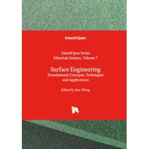 Surface Engineering Foundational Concepts, Techniques and Applications (Materials Science) Surface Engineering Foundational Concepts, Techniques and Applications (Materials Science)