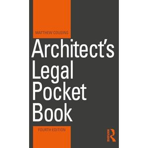 Cousins, Matthew Architect's Legal Pocket Book (Routledge Pocket Books) Cousins, Matthew Architect's Legal Pocket Book (Routledge Pocket Books)