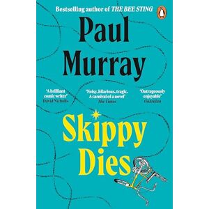 Murray, Paul Skippy Dies: From the author of The Bee Sting Murray, Paul Skippy Dies: From the author of The Bee Sting