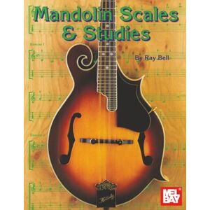 Bell, Ray Mandolin Scales & Studies Bell, Ray Mandolin Scales & Studies