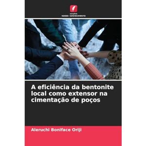 Oriji, Aleruchi Boniface A eficiência da bentonite local como extensor na cimentação de poços Oriji, Aleruchi Boniface A eficiência da bentonite local como extensor na cimentação de poços
