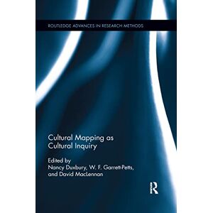Cultural Mapping as Cultural Inquiry (Routledge Advances in Research Methods) Cultural Mapping as Cultural Inquiry (Routledge Advances in Research Methods)