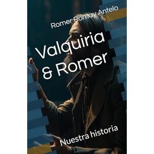 Romay Antelo, Romer Valquiria & Romer: Nuestra historia Romay Antelo, Romer Valquiria & Romer: Nuestra historia