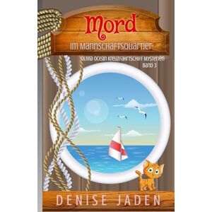 Jaden, Denise Mord im Mannschaftsquartier: Olivia Ocean Kreuzfahrtschiff Mysterien (Großdruckausgabe) Jaden, Denise Mord im Mannschaftsquartier: Olivia Ocean Kreuzfahrtschiff Mysterien (Großdruckausgabe)
