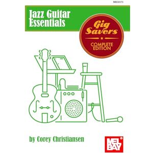 Christiansen, Corey Jazz Guitar Essentials: Gig Savers Complete Edition Christiansen, Corey Jazz Guitar Essentials: Gig Savers Complete Edition
