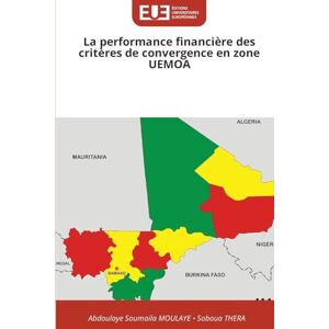 MOULAYE, Abdoulaye Soumaila La performance financière des critères de convergence en zone UEMOA MOULAYE, Abdoulaye Soumaila La performance financière des critères de convergence en zone UEMOA