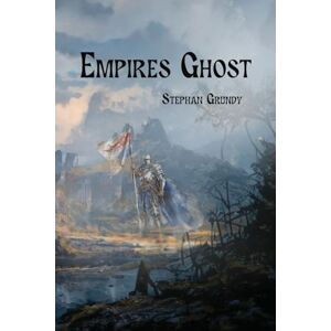 Grundy, Stephan Empires Ghost Grundy, Stephan Empires Ghost