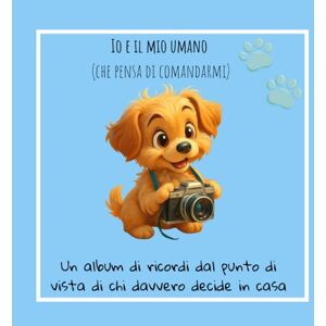 stories, jenny Io e il mio umano: Diario di ricordi e zampette canine stories, jenny Io e il mio umano: Diario di ricordi e zampette canine