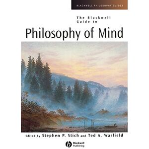 Stich, Stephen P. BWELL Guide to Philos of Mind: 9 (Blackwell Philosophy Guides) Stich, Stephen P. BWELL Guide to Philos of Mind: 9 (Blackwell Philosophy Guides)