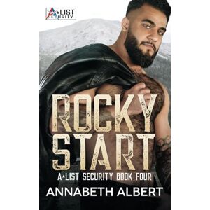 Albert, Annabeth Rocky Start: MM SEAL Bodyguard Romance: 4 (A-List Security) Albert, Annabeth Rocky Start: MM SEAL Bodyguard Romance: 4 (A-List Security)