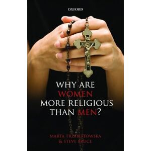 Trzebiatowska, Marta Why are Women more Religious than Men? Trzebiatowska, Marta Why are Women more Religious than Men?
