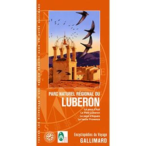 Collectifs Parc naturel régional du Luberon: Le pays d'Apt, le Petit Luberon, le pays d'Aigues, la haute Provence Collectifs Parc naturel régional du Luberon: Le pays d'Apt, le Petit Luberon, le pays d'Aigues, la haute Provence