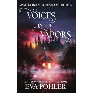 Pohler, Eva Voices in the Vapors (13) Pohler, Eva Voices in the Vapors (13)