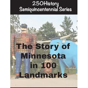 Gelbert, Doug The Story of Minnesota In 100 Buildings Gelbert, Doug The Story of Minnesota In 100 Buildings