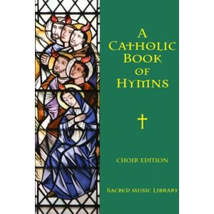 Jones , AAGO, Noel A. A Catholic Book of Hymns: 3 (A Catholic Book of Hymns Sacred Music Library) Jones , AAGO, Noel A. A Catholic Book of Hymns: 3 (A Catholic Book of Hymns Sacred Music Library)