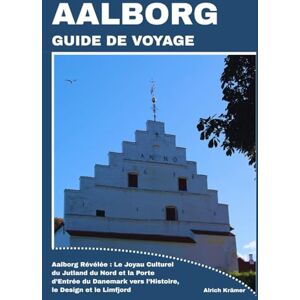 Krämer, Alrich AALBORG GUIDE DE VOYAGE Krämer, Alrich AALBORG GUIDE DE VOYAGE