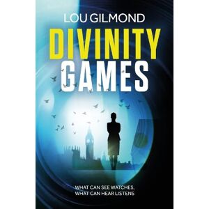 Lou Gilmond Divinity Games: The unputdownable race-against-time thriller of 2025 (Kanha and Colbey Thrillers Book 3) Lou Gilmond Divinity Games: The unputdownable race-against-time thriller of 2025 (Kanha and Colbey Thrillers Book 3)
