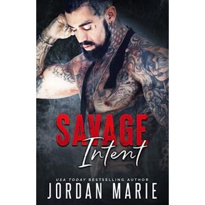 Marie, Jordan Savage Intent (A Forced Marriage Mafia Romance): 2 (Kingdom of Sin) Marie, Jordan Savage Intent (A Forced Marriage Mafia Romance): 2 (Kingdom of Sin)
