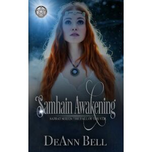 Bell, DeAnn Samhain Awakening: The Fall of the Veil: 2 (Sabbat Series) Bell, DeAnn Samhain Awakening: The Fall of the Veil: 2 (Sabbat Series)