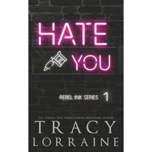 Lorraine, Tracy Hate You: Special Edition Print: Discreet Edition (Rebel Ink: Special Edition) Lorraine, Tracy Hate You: Special Edition Print: Discreet Edition (Rebel Ink: Special Edition)