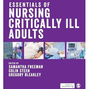 Freeman, Samantha Essentials of Nursing Critically Ill Adults Freeman, Samantha Essentials of Nursing Critically Ill Adults