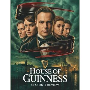 Laney, Madison House of Guinness Season 1 Review: Ein tiefer Einblick in die Besetzung des Films, das Produktionsdrama und die Romanze, mit der alles begann Laney, Madison House of Guinness Season 1 Review: Ein tiefer Einblick in die Besetzung des Films, das Produktionsdrama und die Romanze, mit der alles begann